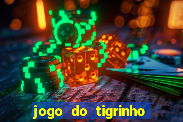 jogo do tigrinho da casa chinesa